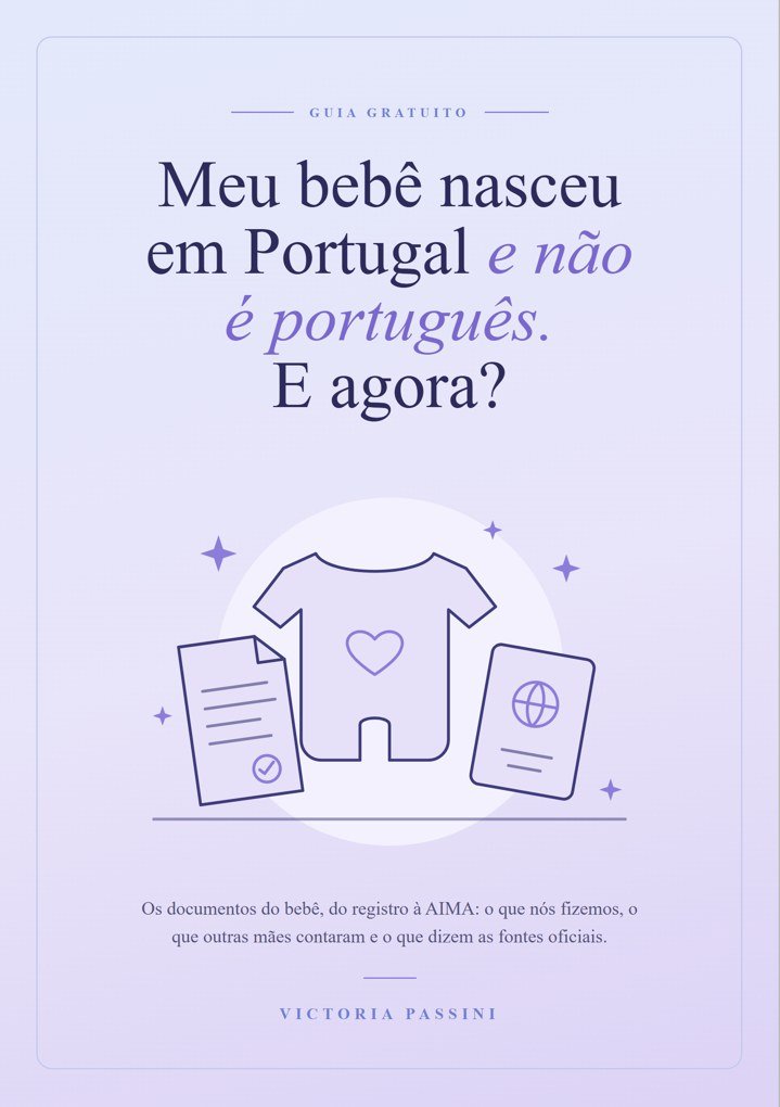 Capa do guia Meu bebê nasceu em Portugal e não é português. E agora?